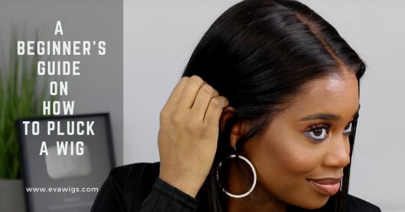 A Beginner’s Guide On How To Pluck A Wig